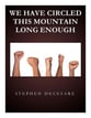 We Have Circled This Mountain Long Enough SATB choral sheet music cover